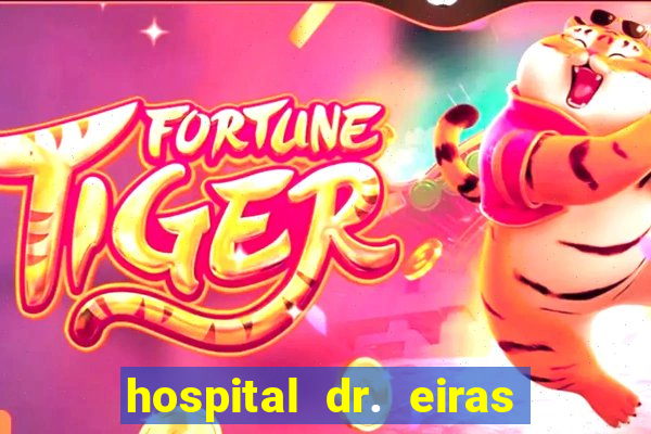 hospital dr. eiras em botafogo